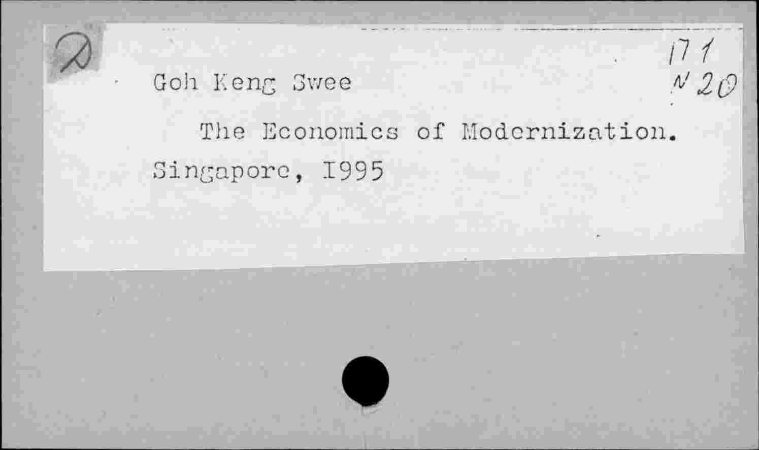 ﻿Goh Keng Swee
The Economics of Modernization
Singapore, 1995